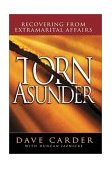 Torn Asunder Recovering from an Extramarital Affair  9780802477484 Front Cover