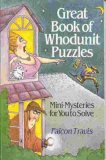 Great Book of Whodunit Puzzles Mini-Mysteries for You to Solve 1993 9780806903484 Front Cover