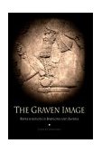 Graven Image Representation in Babylonia and Assyria  9780812236484 Front Cover