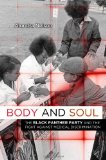 Body and Soul The Black Panther Party and the Fight Against Medical Discrimination cover art