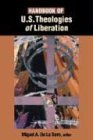 Handbook of U. S. Theologies of Liberation 2004 9780827214484 Front Cover