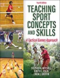 Teaching Sport Concepts and Skills A Tactical Games Approach 4th 9781492590484 Front Cover