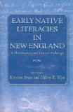 Early Native Literacies in New England A Documentary and Critical Anthology  9781558496484 Front Cover