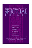 Working with Groups on Spiritual Themes : Structured Exercises in Healing 1st 1995 9781570250484 Front Cover