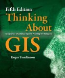 Thinking about GIS Geographic Information System Planning for Managers, Fifth Edition