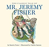 Classic Tale of Mr. Jeremy Fisher The Classic Edition  9781604335484 Front Cover