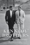 Kennedy Brothers The Rise and Fall of Jack and Bobby 2011 9781611450484 Front Cover