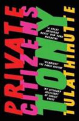 Private Citizens 'the First Great Millennial Novel' New York Magazine  9781786071484 Front Cover