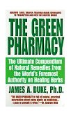 Green Pharmacy The Ultimate Compendium of Natural Remedies from the World's Foremost Authority on Healing Herbs cover art