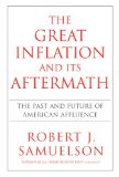 Great Inflation and Its Aftermath The Past and Future of American Affluence 2008 9780375505485 Front Cover