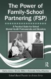 Power of Family-School Partnering (FSP) A Practical Guide for School Mental Health Professionals and Educators cover art