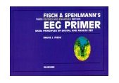Fisch and Spehlmann&#39;s EEG Primer Basic Principles of Digital and Analog EEG