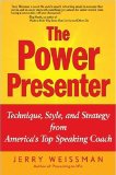 Power Presenter Technique, Style, and Strategy from America's Top Speaking Coach cover art