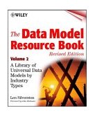 Data Model Resource Book, Volume 2 A Library of Universal Data Models by Industry Types