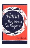 Maria The Potter of San Ildefonso 1987 9780806120485 Front Cover