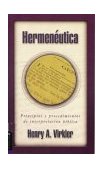 Hermenï¿½utica Principles and Procedures of Biblical Interpretation cover art