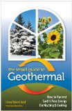 Smart Guide to Geothermal How to Harvest Earth's Free Energy for Heating and Cooling cover art