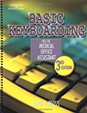 Basic Keyboarding for the Medical Office Assistant (Book Only) 3rd 2003 9781111320485 Front Cover