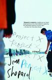 Project X A Novel 2005 9781400033485 Front Cover