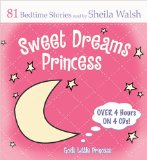 Sweet Dreams Princess: 84 Favorite Bedtime Bible Stories Read by Sheila Walsh cover art