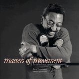 Masters of Movement Portraits of America's Great Choreographers 2007 9781588342485 Front Cover