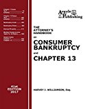 Attorney's Handbook on Consumer Bankruptcy and Chapter 13 A Legal Practitioner's Guide to Consumer Bankruptcy 41st 9781880730485 Front Cover