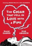 Cigar That Fell in Love with a Pipe Featuring Orson Welles and Rita Hayworth  9781906838485 Front Cover