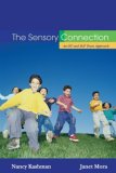 Sensory Connection An OT and SLP Team Approach - Sensory and Communication Strategies That WORK! 2005 9781932565485 Front Cover