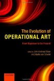 Evolution of Operational Art From Napoleon to the Present  9780199599486 Front Cover