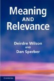 Meaning and Relevance 2012 9780521747486 Front Cover