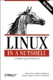 Linux in a Nutshell A Desktop Quick Reference 6th 2009 9780596154486 Front Cover