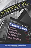 Democracy Incorporated Managed Democracy and the Specter of Inverted Totalitarianism - New Edition  9780691178486 Front Cover