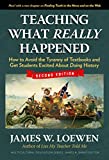 Teaching What Really Happened How to Avoid the Tyranny of Textbooks and Get Students Excited about Doing History 2nd 9780807759486 Front Cover
