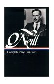 Eugene O'Neill Complete Plays Vol. 1 1913-1920 (LOA #40) cover art
