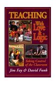 Teaching with Love and Logic Taking Control of the Classroom cover art