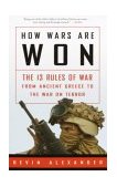 How Wars Are Won The 13 Rules of War from Ancient Greece to the War on Terror cover art