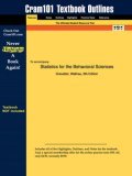 Studyguide for Statistics for the Behavioral Sciences by Wallnau, Gravetter And 6th 2014 9781428814486 Front Cover
