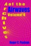 Archives of the Airwaves 2006 9781593930486 Front Cover