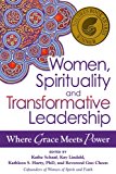 Women, Spirituality and Transformative Leadership Where Grace Meets Power cover art