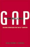 Selling Gap, Selling Strategies for the 21st Century 2007 9781604612486 Front Cover