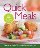 Quick Meals Simple-to-Make 30-Minute Family Favorites 2011 9781606522486 Front Cover