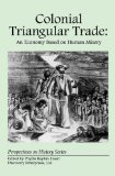Colonial Triangular Trade: an Economy Ba 1970 9781878668486 Front Cover