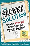 Secret Solution How One Principal Discovered the Path to Success 2nd 9781946444486 Front Cover