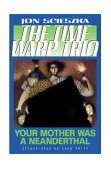 Your Mother Was a Neanderthal #4 2004 9780142400487 Front Cover