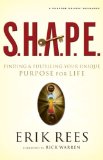 S. H. A. P. E. Finding and Fulfilling Your Unique Purpose for Life cover art