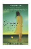 Expecting Adam A True Story of Birth, Rebirth and Everyday Magic  9780425174487 Front Cover