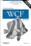 Programming WCF Services Mastering WCF and the Azure AppFabric Service Bus cover art