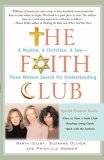 Faith Club A Muslim, a Christian, a Jew-- Three Women Search for Understanding 2007 9780743290487 Front Cover