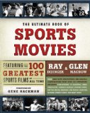 Ultimate Book of Sports Movies Featuring the 100 Greatest Sports Films of All Time cover art