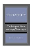 Ineffability The Failure of Words in Philosophy and Religion 1993 9780791413487 Front Cover